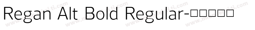 Regan Alt Bold Regular字体转换